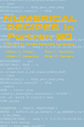 Numerical Recipes in FORTRAN 90: Volume 2, Volume 2 of FORTRAN Numerical Recipes: The Art of Parallel Scientific Computing (Fortran Numerical Recipes , Vol 2)