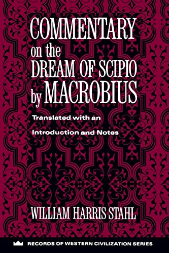 Commentary on the Dream of Scipio by Macrobius (Records of Western Civilization)