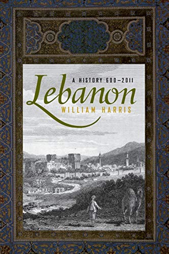 Lebanon: A History, 600 - 2011 (Studies In Middle Eastern History) von Oxford University Press, USA