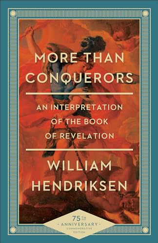 More Than Conquerors: An Interpretation of the Book of Revelation von Baker Books