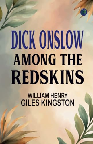 Dick Onslow Among the Redskins von Zinc Read