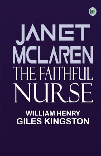 Janet McLaren the Faithful Nurse von Zinc Read