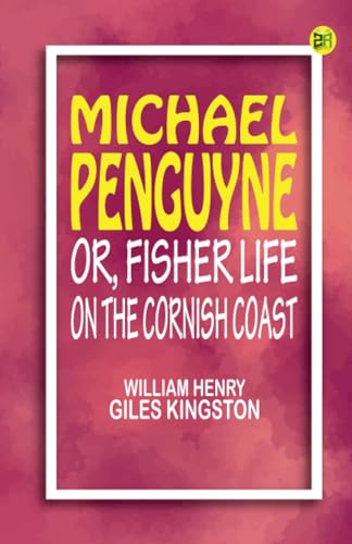 Michael Penguyne Or Fisher Life on the Cornish Coast von Zinc Read