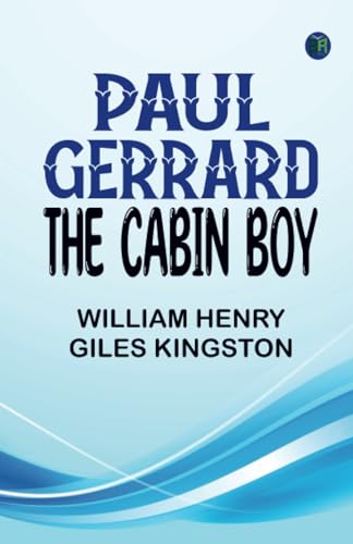 Paul Gerrard, the Cabin Boy von Zinc Read