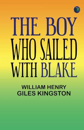 The Boy who sailed with Blake von Zinc Read
