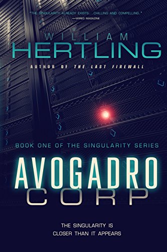 Avogadro Corp: The Singularity Is Closer Than It Appears (Singularity Series, Band 1)