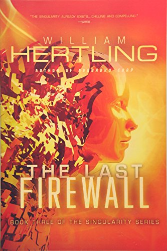 The Last Firewall (Singularity Series, Band 3)