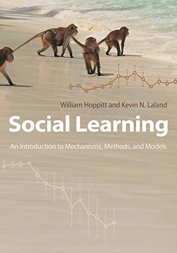 Social Learning: An Introduction to Mechanisms, Methods, and Models von Princeton University Press