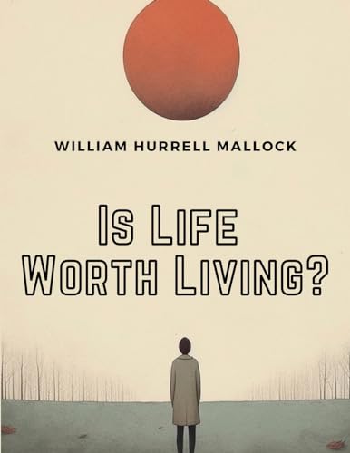 Is Life Worth Living ? von Sorens Books