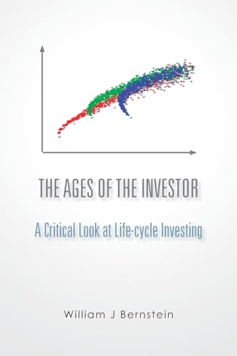 The Ages of the Investor: A Critical Look at Life-cycle Investing (Investing for Adults; [Book 1]) von CREATESPACE