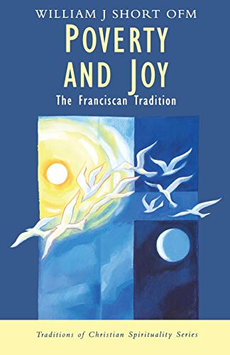 Poverty and Joy: The Franciscan Tradition (Traditions of Christian Spirituality)