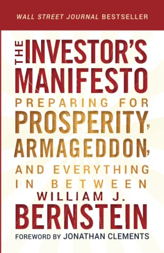 The Investor's Manifesto: Preparing for Prosperity, Armageddon, and Everything in Between von Wiley