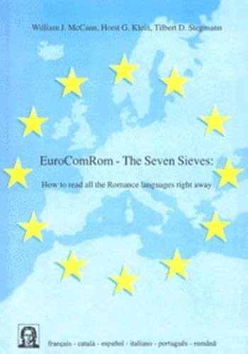 EuroComRom - The Seven Sieves - How to read all the Romance Languages right away (Editiones EuroCom)