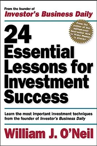24 Essential Lessons for Investment Success: Learn the Most Important Investment Techniques from the Founder of Investor's Business Daily von McGraw-Hill Education