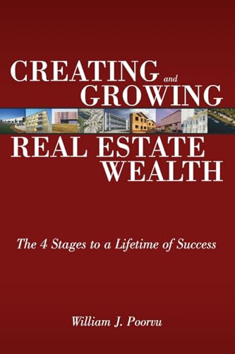 Creating and Growing Real Estate Wealth: The 4 Stages to a Lifetime of Success von FT Press