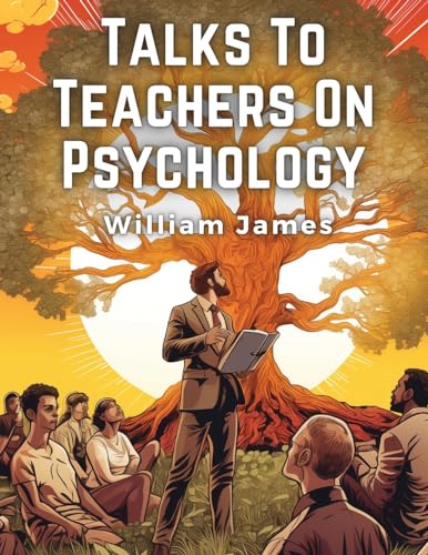Talks To Teachers On Psychology: Life's Ideals von Magic Publisher