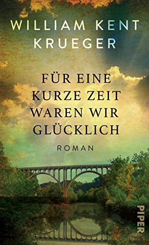 Für eine kurze Zeit waren wir glücklich: Roman Für eine kurze Zeit waren wir glücklich: Roman