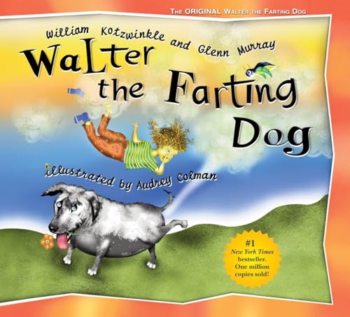 Walter the Farting Dog: A Triumphant Toot and Timeless Tale That's Touched Hearts for Decades--A laugh- out-loud funny picture book von Frog Children's Books