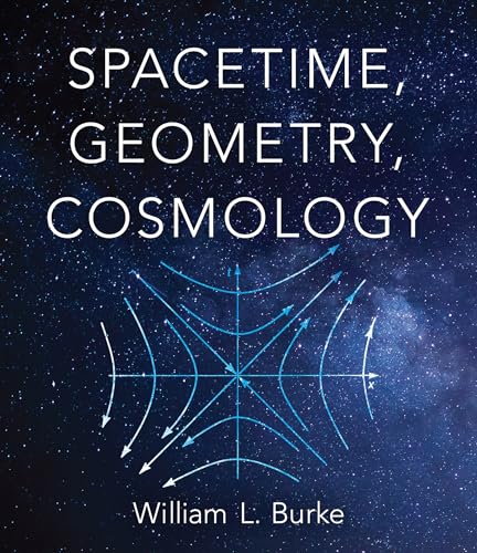 Spacetime, Geometry, Cosmology von Dover Publications