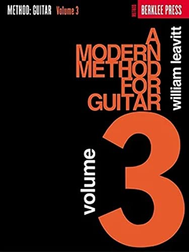 A Modern Method for Guitar, Volume 3 von Berklee Press Publications