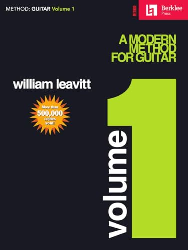 Leavitt Modern Method For Guitar Volume 1 (Book Only (Berklee)): Buch, Lehrmaterial für Gitarre: Guitar Technique (Method: Guitar, Band 1)