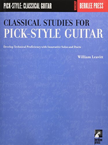 Classical Studies for Pick-Style Guitar: Develop Technical Proficiency with Innovative Solos and Duets von Berklee Press Publications