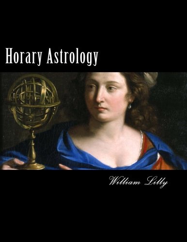 Horary Astrology von CreateSpace Independent Publishing Platform