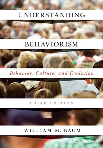 Understanding Behaviorism: Behavior, Culture, and Evolution, 3rd Edition
