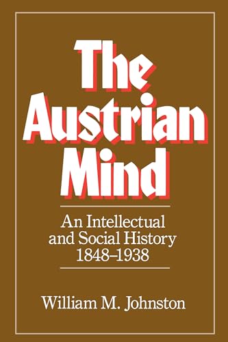 The Austrian Mind: An Intellectual and Social History 1848-1938