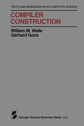 Compiler Construction (Monographs in Computer Science) von Springer