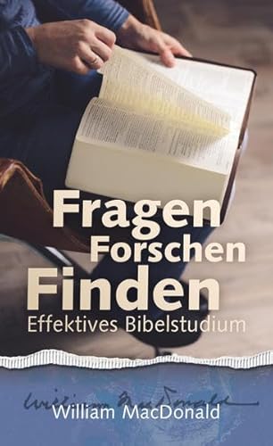 Fragen Forschen Finden: Effektives Bibelstudium