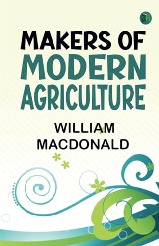Makers of Modern Agriculture von Zinc Read