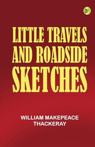 Little Travels and Roadside Sketches von Zinc Read