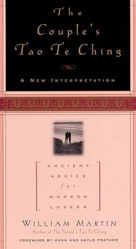 The Couple'S Tao Te Ching: Ancient Advice for Modern Lovers The Couple'S Tao Te Ching: Ancient Advice for Modern Lovers