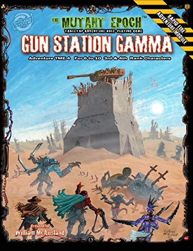 Gun Station Gamma: Adventure TME-4 for The Mutant Epoch Role Playing Game von Outland Arts