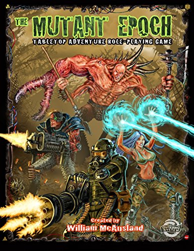 The Mutant Epoch: Tabletop Adventure Role-Playing Game (The Mutant Epoch Role Playing Game) von Outland Arts