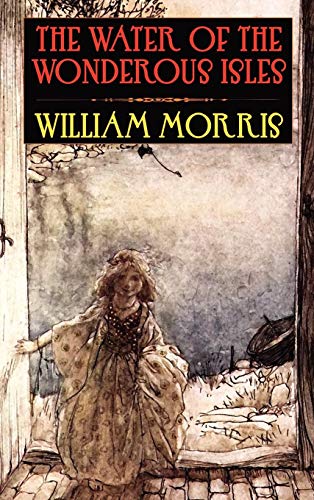 The Water of the Wondrous Isles The Water of the Wondrous Isles von Wildside Press