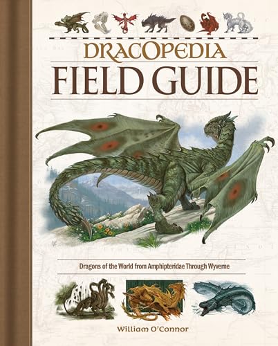 Dracopedia Field Guide: Dragons of the World from Amphipteridae through Wyvernae von Penguin