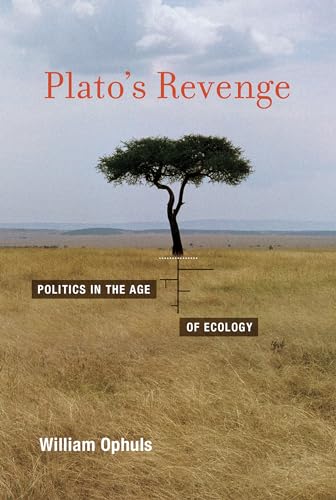 Plato's Revenge: Politics in the Age of Ecology (Mit Press) von The MIT Press