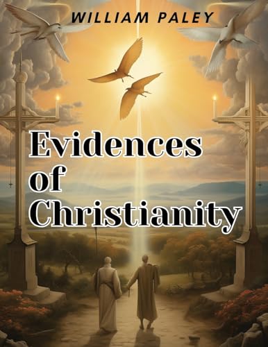 Evidences of Christianity von Innovate Book Publisher