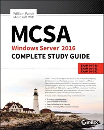 MCSA Windows Server 2016 Complete Study Guide: Exam 70-740, 70-741, 70-742: Exam 70-740, Exam 70-741, Exam 70-742, and Exam 70-743 von Sybex