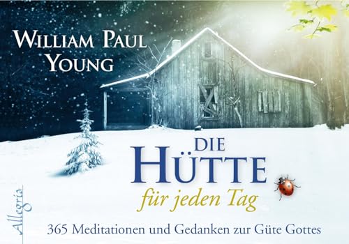 DIE HÜTTE für jeden Tag - Aufsteller: 365 Meditationen und Gedanken zur Güte Gottes