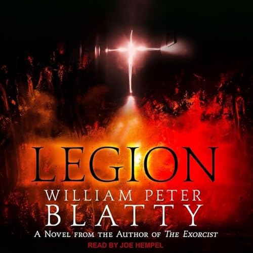 Legion: A Novel from the Author of The Exorcist