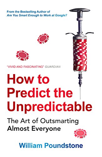 How to Predict the Unpredictable: The Art of Outsmarting Almost Everyone von Oneworld Publications