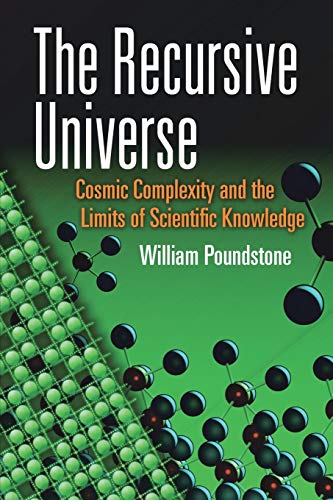 The Recursive Universe: Cosmic Complexity and the Limits of Scientific Knowledge (Dover Books on Science) von Dover Publications