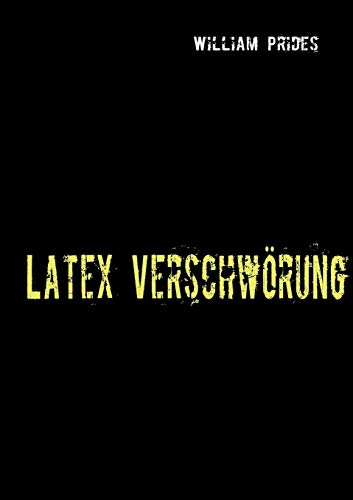 Latex Verschwörung von Books on Demand GmbH