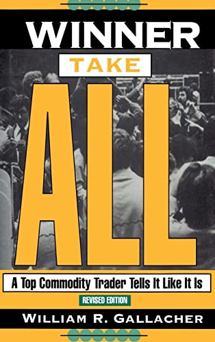 Winner Take All: A Top Commodity Trader Tells It Like It Is von Irwin Professional Publishing