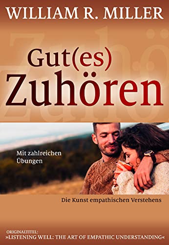 Gut(es) Zuhören: Die Kunst empathischen Verstehens