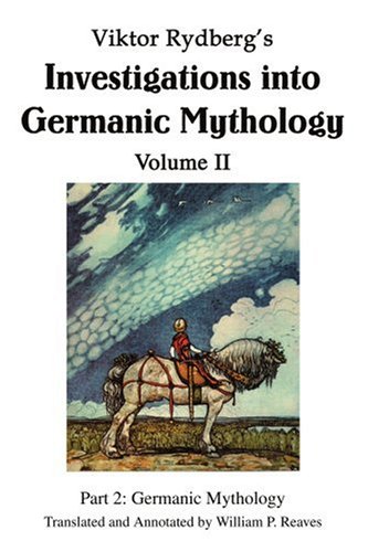 Viktor Rydberg's Investigations into Germanic Mythology Volume II: Part 2: Germanic Mythology von iUniverse