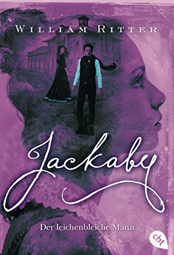 JACKABY - Der leichenbleiche Mann: Ein Mystery- und Fantasy-Pageturner für Fans von Lockwood & Co (Die JACKABY-Reihe, Band 3)